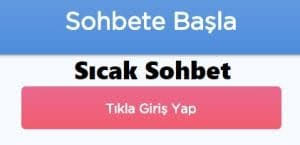 Sıcak Sohbet Odaları